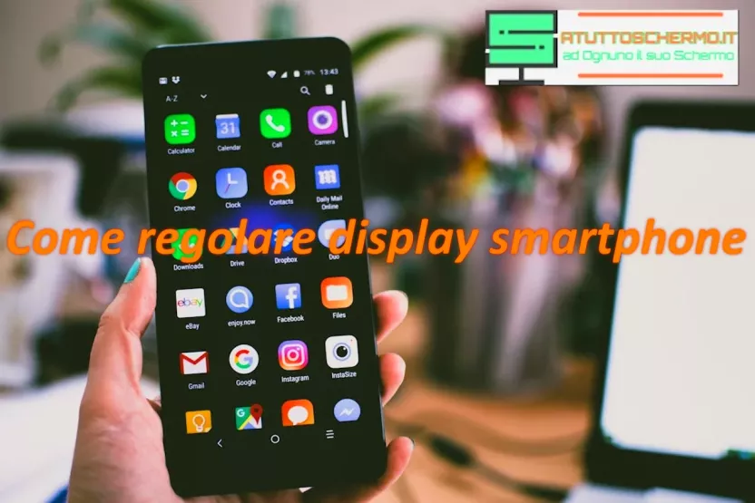 Come regolare display smartphone