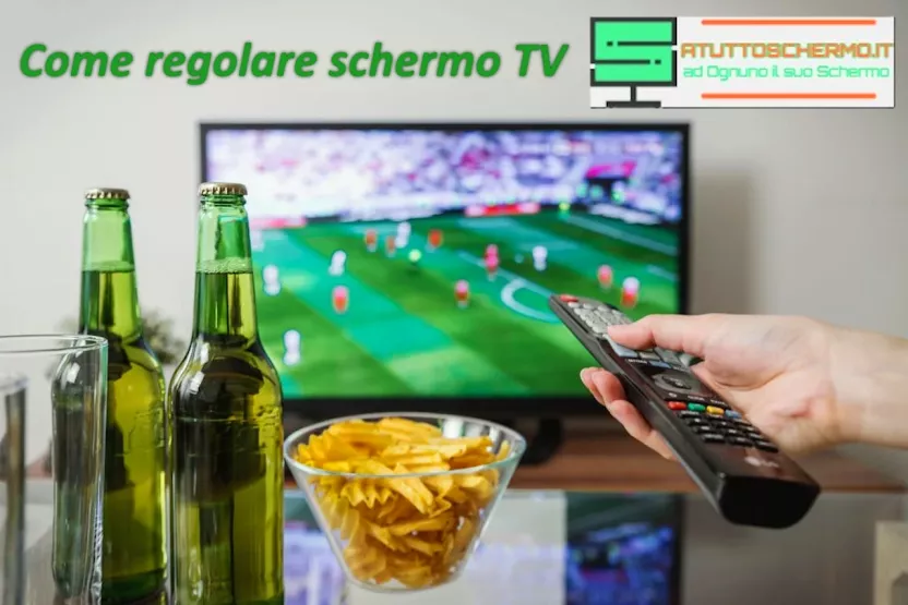 Come regolare schermo TV