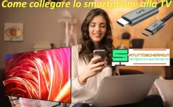 Come collegare lo smartphone alla TV