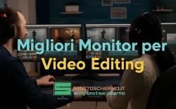 Migliori Monitor per Video Editing 2025: Guida per Tutte le Fasce di Prezzo Migliori Monitor per Video Editing