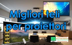 Migliori teli per proiettori 2025: guida, caratteristiche e consigli d’acquisto Migliori teli per proiettori