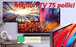 Migliori TV 75 pollici